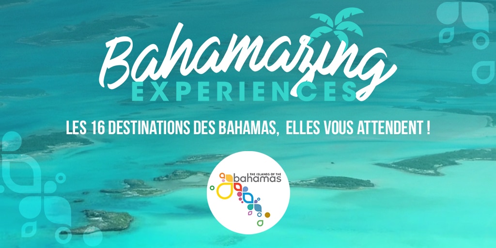 Les Bahamas: Un archipel, 16 destinations de rêve